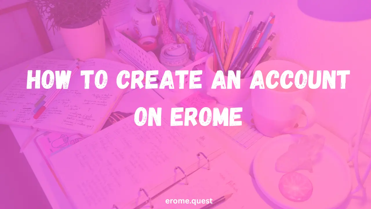 How to Create an Account on Erome